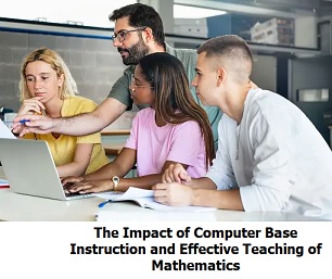 The Impact of Computer Base Instruction and Effective Teaching of ...
